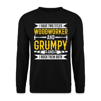 J’ai deux titres Woodworker et Grumpy - Funny Ca - Sweat-shirt Unisexe - noir - Devant - Alina (178cm) & Michal (187cm)