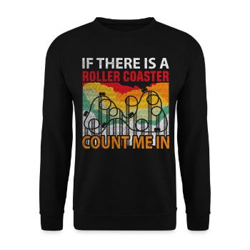 If There Is A Rollercoaster Count Me In Roller - Unisex Sweatshirt - black - Front - Alina (178cm) & Michal (187cm)