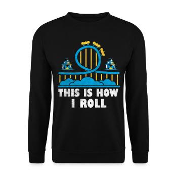 This Is How I Roll Roller Coaster - Unisex Pullover - Schwarz - Vorne - Alina (178cm) & Michal (187cm)