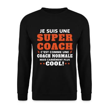 Une Super Coach Idée Femme Cadeau Humour - Sweat-shirt Unisexe - noir - Devant - Alina (178cm) & Michal (187cm)