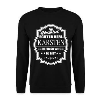 Absolut Echter Kerl Karsten Bleib So Wie Du Bist - Unisex Pullover - Schwarz - Vorne - Alina (178cm) & Michal (187cm)