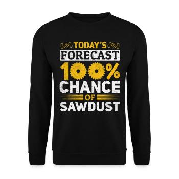 Prévision d’aujourd’hui 100% de chances de sciure de bois - Carpente - Sweat-shirt Unisexe - noir - Devant - Alina (178cm) & Michal (187cm)