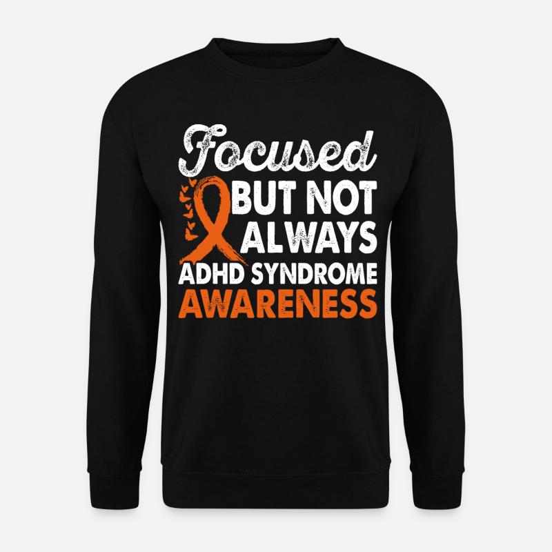 focused, but not always - Unisex Sweatshirt - black