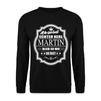 Absolut Echter Kerl Martin Bleib So Wie Du Bist - Unisex Pullover - Schwarz - Vorne - Alina (178cm) & Michal (187cm)