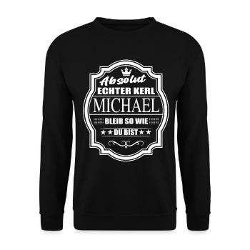 Absolut Echter Kerl Michael Bleib So Wie Du Bist - Unisex Pullover - Schwarz - Vorne - Alina (178cm) & Michal (187cm)
