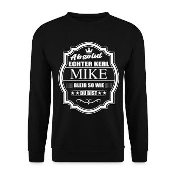 Absolut Echter Kerl Mike Bleib So Wie Du Bist - Unisex Pullover - Schwarz - Vorne - Alina (178cm) & Michal (187cm)
