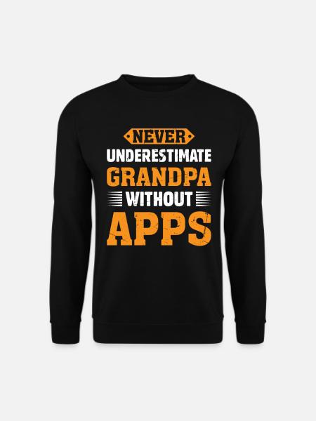 Never Underestimate Grandpa Without Apps Woodworke - Unisex Pullover - Schwarz