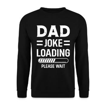 Dad Joke Loading Please Wait - Funny Father's Day - Unisex Pullover - Schwarz - Vorne - Alina (178cm) & Michal (187cm)