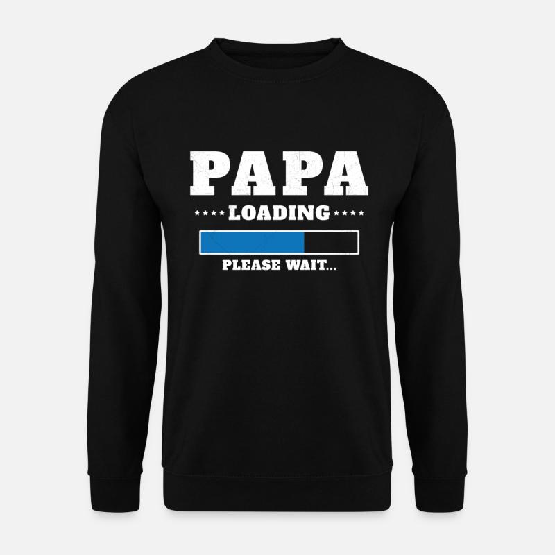 Loading Dad Please wait - Unisex Sweatshirt - black