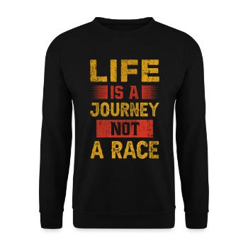 Life Is A Journey Not A Race - Unisex Sweatshirt - black - Front - Alina (178cm) & Michal (187cm)
