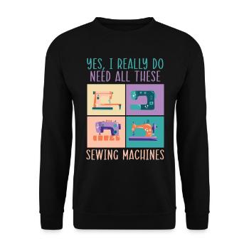 Ouais, j’ai vraiment besoin de toutes ces machines à coudre - Sweat-shirt Unisexe - noir - Devant - Alina (178cm) & Michal (187cm)