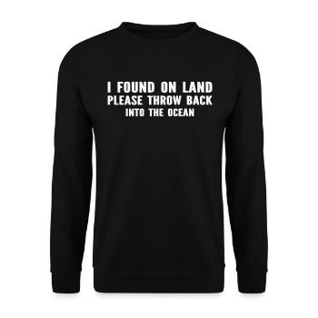 I Found On Land Please Throw Back Into The Ocean D - Unisex Sweatshirt - black - Front - Alina (178cm) & Michal (187cm)
