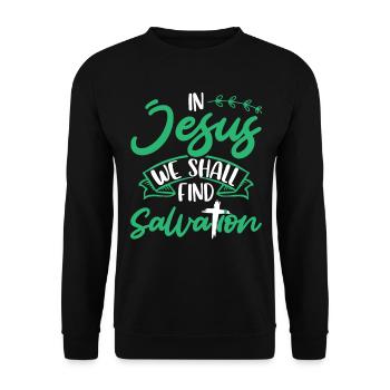 In Jesus we will find salvation Bible verse - Unisex Sweatshirt - black - Front - Alina (178cm) & Michal (187cm)
