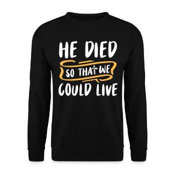 He died so that we could live - Unisex Sweatshirt - black - Front - Alina (178cm) & Michal (187cm)