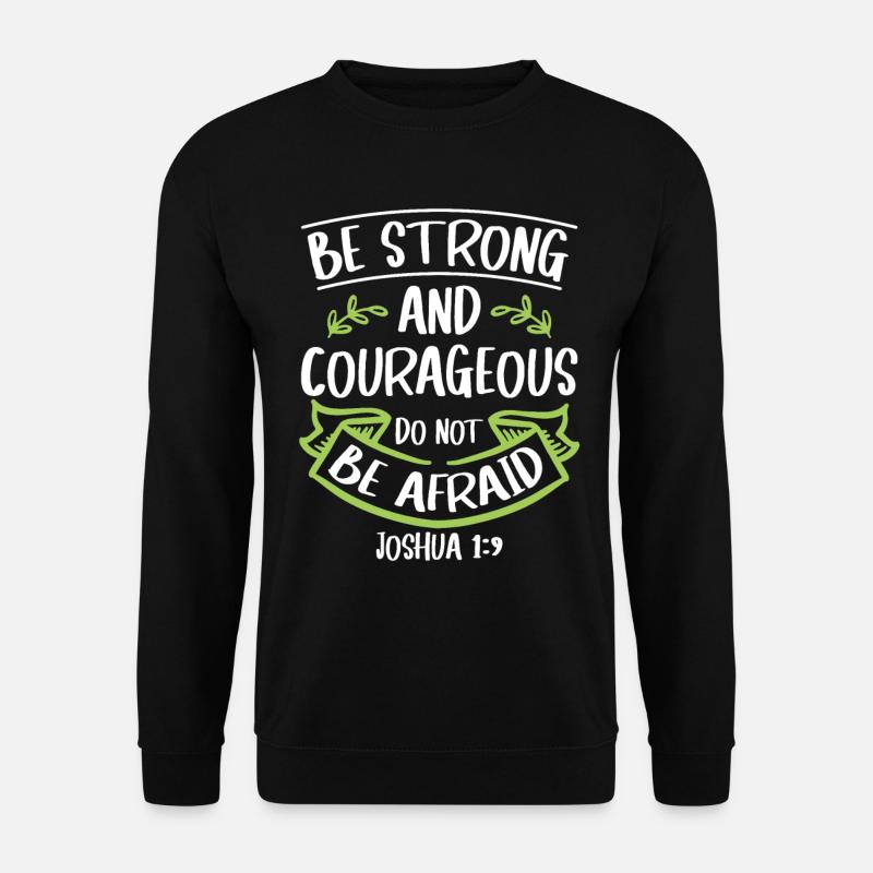 Sei Stark Und Mutig Bibel Glaube Jesus Christus - Unisex Pullover - Schwarz