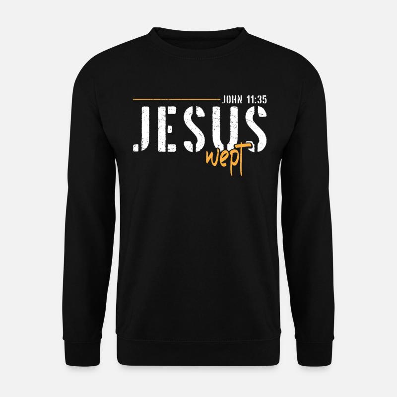 Jesus Weinte Christlicher Bibelvers Glaube Jesus - Unisex Pullover - Schwarz