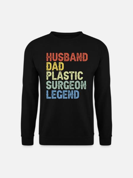 Husband, Father, Plastic Surgeon, Surgeon - Unisex Sweatshirt - black