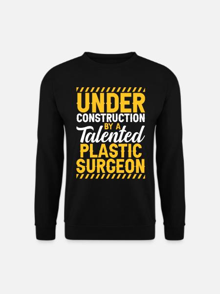 Talented Plastic Surgeon Surgical - Unisex Sweatshirt - black