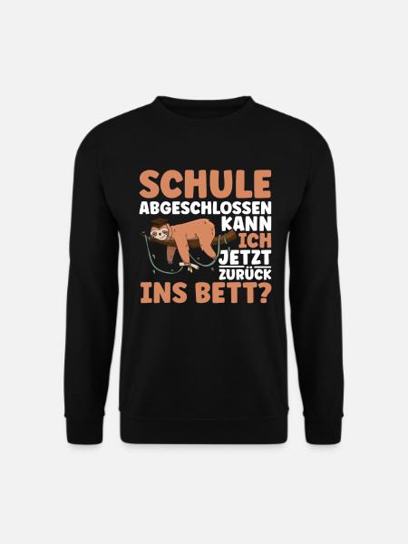 Schule abgeschlossen kann ich ins Bett - Unisex Pullover - Schwarz
