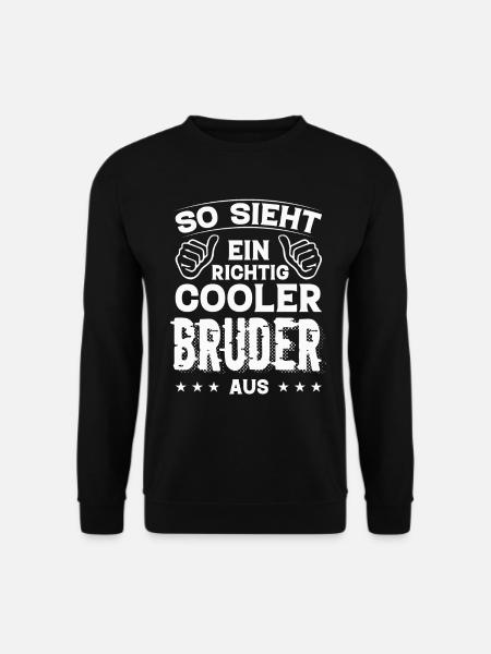Bruder Bruder Geburtstag Bruder Sprüche Bester - Unisex Pullover - Schwarz
