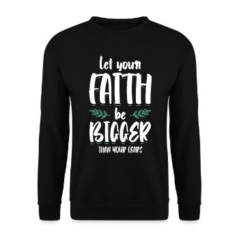 Let Your Faith Be Greater Bible Verse Jesus - Unisex Sweatshirt - black - Front - Alina (178cm) & Michal (187cm)