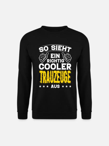 Trauzeuge Trauzeuge Geburtstag Trauzeuge Sprüche - Unisex Pullover - Schwarz