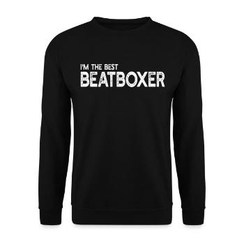 Beatboxing Beatbox - I'm The Best Beatboxer - Unisex Sweatshirt - black - Front - Alina (178cm) & Michal (187cm)