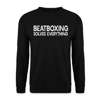 Beatboxing Solves Everything - Funny Beatboxing Be - Unisex Pullover - Schwarz - Vorne - Alina (178cm) & Michal (187cm)