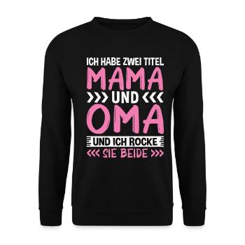 Mama und Oma - Unisex Pullover - Schwarz - Vorne - Alina (178cm) & Michal (187cm)
