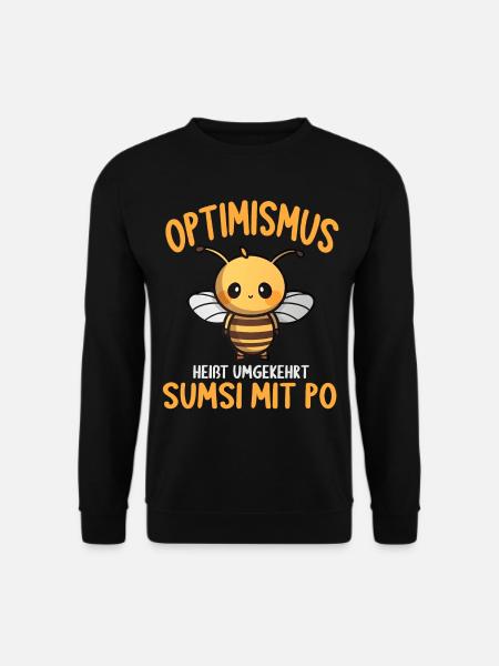 Optimismus heißt umgekehrt Sumsi Mit Po - Unisex Pullover - Schwarz
