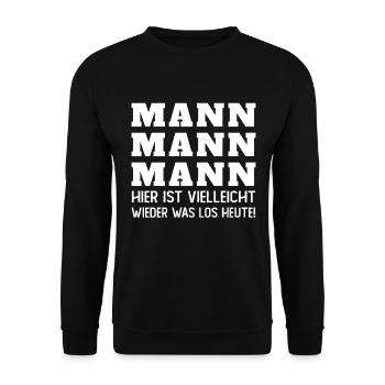 Mann Mann hier ist vielleicht wieder was los heut - Unisex Pullover - Schwarz - Vorne - Alina (178cm) & Michal (187cm)