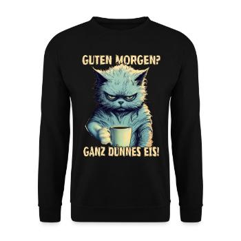 Guten Morgen? Ganz Dünnes Eis Grimmig Katze Kaffee - Unisex Pullover - Schwarz - Vorne - Alina (178cm) & Michal (187cm)