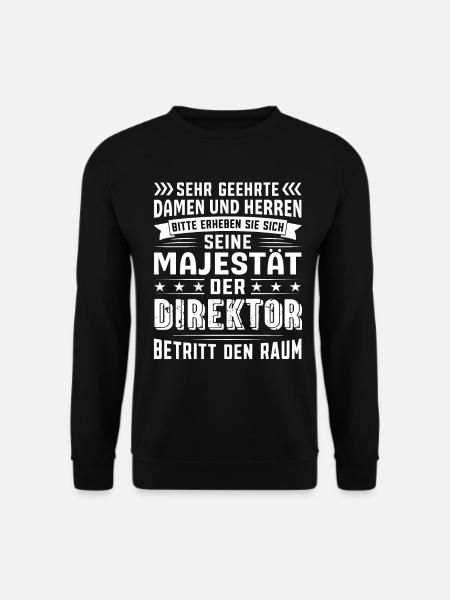 Direktor Geburtstag Direktor Sprüche Direktor - Unisex Pullover - Schwarz