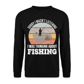 Sorry I wasn't listening, I was Fishing - Unisex Sweatshirt - black - Front - Alina (178cm) & Michal (187cm)