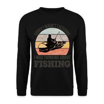 Sorry I wasn't listening, I was Fishing - Unisex Sweatshirt - black - Front - Alina (178cm) & Michal (187cm)