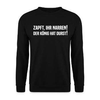 Zapft Ihr Narren Der König Hat Durst - Mallorca P - Unisex Pullover - Schwarz - Vorne - Alina (178cm) & Michal (187cm)
