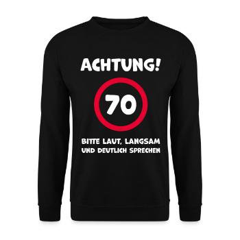 70. Geburtstag Humor Witziger Spruch - Unisex Pullover - Schwarz - Vorne - Alina (178cm) & Michal (187cm)