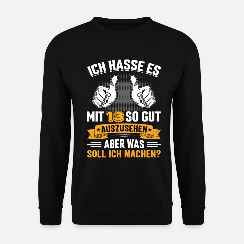 13 Geburtstag 13 Jahre 13 Lebensjahr 13 Lebenalter - Unisex Pullover - Schwarz
