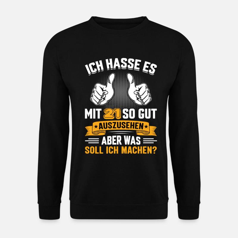 21 Geburtstag 21 Jahre 21 Lebensjahr 21 Lebenalter - Unisex Pullover - Schwarz