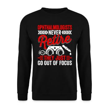Ophthalmologists never retire. Optometrist - Unisex Sweatshirt - black - Front - Alina (178cm) & Michal (187cm)