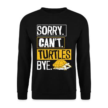 Sea Turtle Tortoise Sorry. Cant. - Unisex Sweatshirt - black - Front - Alina (178cm) & Michal (187cm)