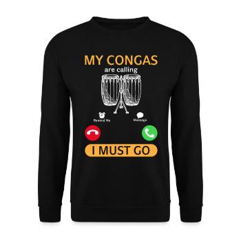 Funny Conga Player - My Congas Are Calling I Must - Unisex Pullover - Schwarz - Vorne - Alina (178cm) & Michal (187cm)