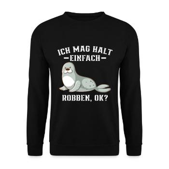 Robbe - Ich mag halt einfach Robben Ok? - Unisex Pullover - Schwarz - Vorne - Alina (178cm) & Michal (187cm)