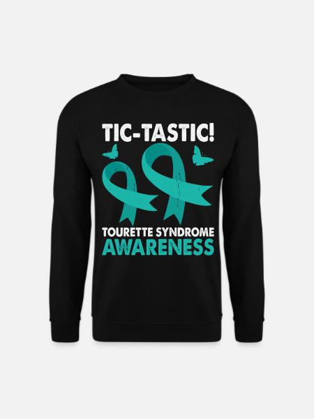 Tic-tastic Tourette's syndrome awareness month, - Unisex Sweatshirt - black