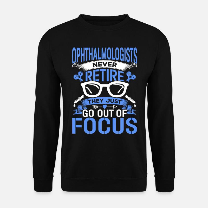 Augenärzte Gehen Nie In Rente Augenoptiker - Unisex Pullover - Schwarz