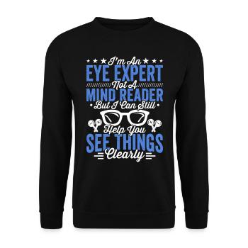 Ophthalmologist I am an ophthalmologist - Unisex Sweatshirt - black - Front - Alina (178cm) & Michal (187cm)