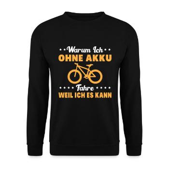 Warum ich Ohne Akku Fahre Weil ich es Kann Fahrrad - Unisex Pullover - Schwarz - Vorne - Alina (178cm) & Michal (187cm)