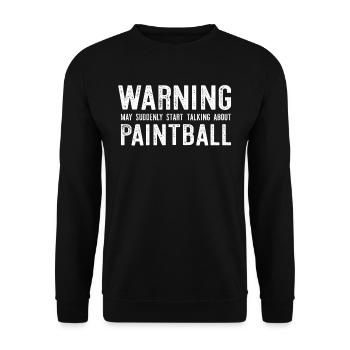 Warning May Suddenly Start Talking About Paintball - Unisex Sweatshirt - black - Front - Alina (178cm) & Michal (187cm)