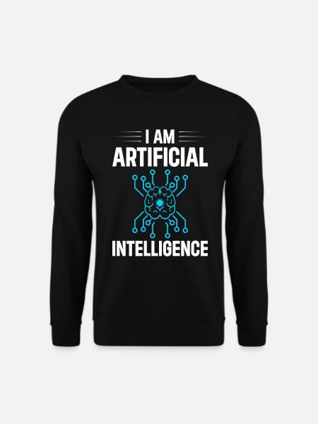 I Am Artificial Intelligence - Unisex Pullover - Schwarz