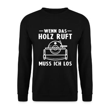Wenn das Holz ruft muss ich los -Tischler - Unisex Pullover - Schwarz - Vorne - Alina (178cm) & Michal (187cm)